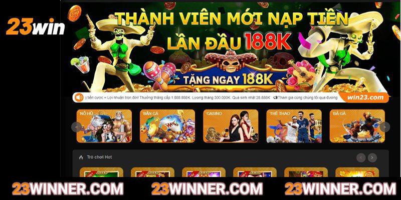 Khuyến mãi casino 23win hấp dẫn, giá trị cực cao