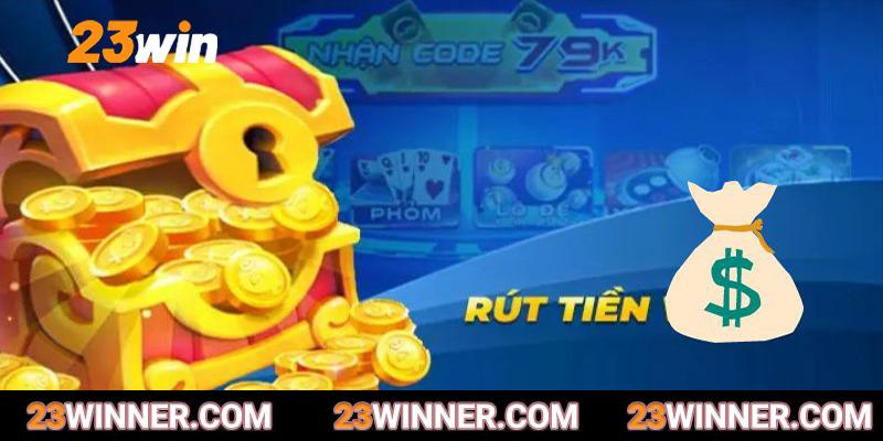 Một vài lý do rút tiền 23win không thành công   